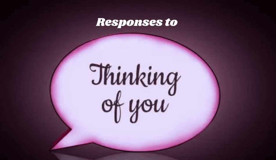 Responses to “Thinking of You”