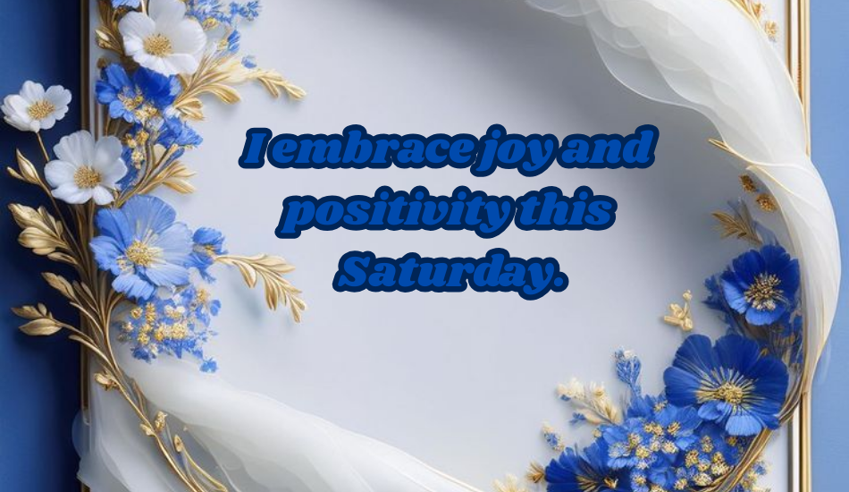 Saturday Affirmations