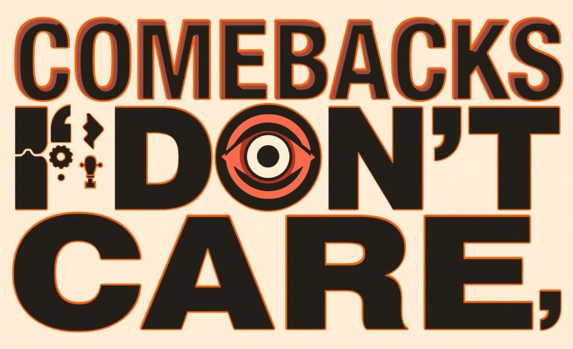 Comebacks for “I Don’t Care”