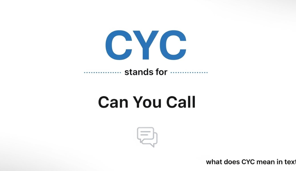 What does CYC mean in text messages